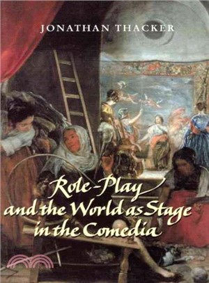 Role-Play and the World As Stage in 'Comedia'