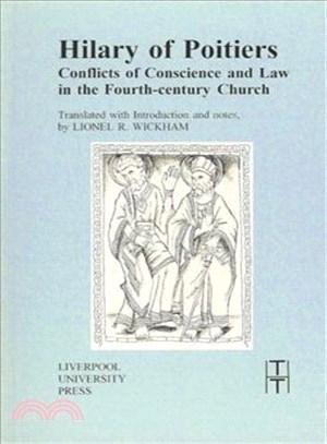 Hilary of Poitiers ― Conflicts of Conscience and Law in the Fourth-Century Church