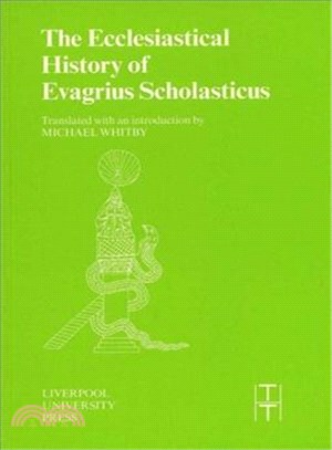 The Ecclesiastical History of Evagrius Scholasticus