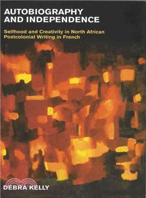 Autobiography And Independence ─ Selfhood and Creativity in North African Postcolonical Writing in French