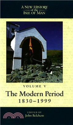 A New History of the Isle of Man, Vol. 5：The Modern Period, 1830-1999