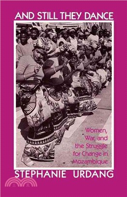 And Still They Dance ― Women, War, and the Struggle for Change in Mozambique