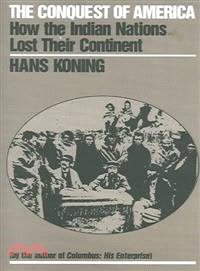 The Conquest of America ― How the Indian Nations Lost Their Continent