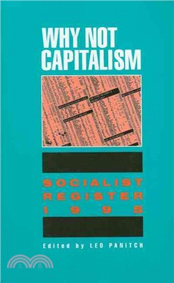 Why Not Capitalism ― Socialist Register 1995