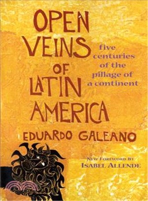 Open Veins of Latin America ─ Five Centuries of the Pillage of a Continent