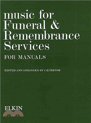 Music for Funeral & Remembrance Services for Manuals