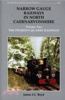 Narrow Gauge Railways in North Caernarvonshire