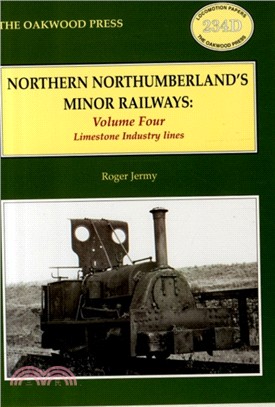 Northern Northumberland's Minor Railways：Limestone Industry Lines