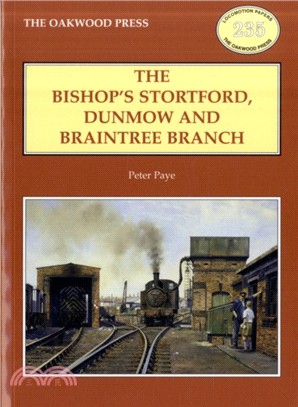 The Bishop's Stortford, Dunmow and Braintree Branch