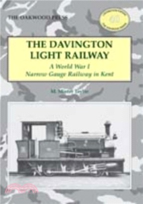 The Davington Light Railway：A World War I Narrow Gauge Railway in Kent