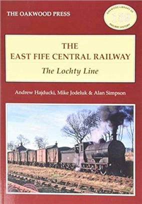 The East of Fife Central Railway：The Lochty Line