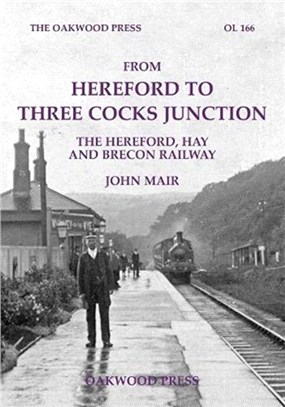 From Hereford to Three Cocks Junction：The Hereford, Hay and Brecon Railway