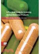 A Practical Guide for Licensing Herbal Medicinal Products