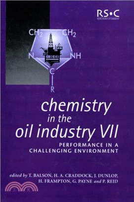 Chemistry in the Oil Industry VII：Performance in a Challenging Environment