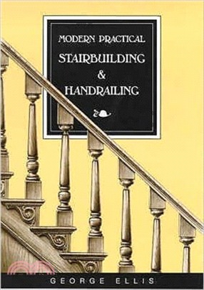 Modern Practical Stairbuilding and Handrailing