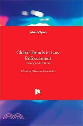 Global Trends in Law Enforcement - Theory and Practice