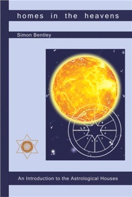 Homes in the Heavens：An Introduction to the Astrological Houses