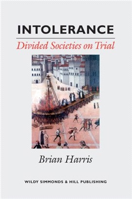 Intolerance：Divided Societies on Trial