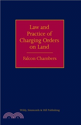 The Law and Practice of Charging Orders on Land