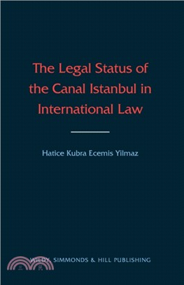 The Legal Status of the Canal Istanbul in International Law
