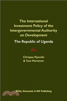 International Investment Policy of the Intergovernmental Authority on Development: The Republic of Uganda