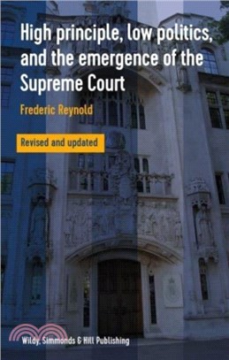 High Principle, Low Politics, and the Emergence of the Supreme Court