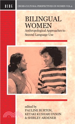 Bilingual Women：Anthropological Approaches to Second Language Use