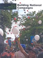 Building National Campaigns: Activists, Alliances, and How Change Happens