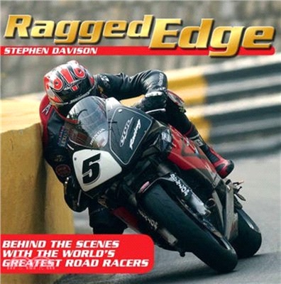 Ragged Edge：Behind the Scenes with the World's Greatest Road Racers