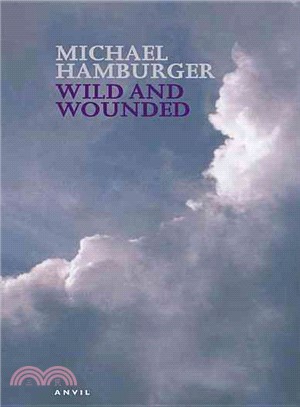 Wild And Wounded ─ Shorter Poems 2000-2003
