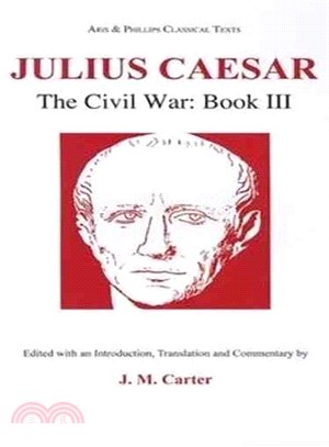 Julius Caesar ─ The Civil War Book III
