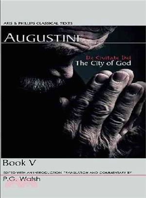 Augustine: De Civitate Dei/ The City of God