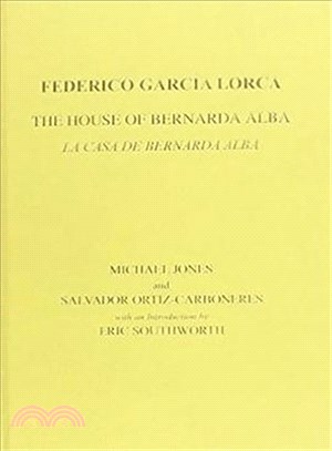 The House of Bernarda Alba / La Casa de Bernarda Alba: a Drama of Women in the Villages of Spain / Drama de mujeres en los pueblos de Espana