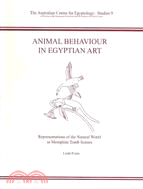 Animal Behaviour In Egyptian Art: Representations of the Natural World in Memphite Tomb Scenes