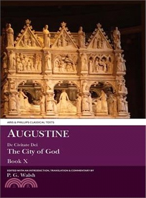 Augustine ─ De Civitate Dei / The City of God Book X