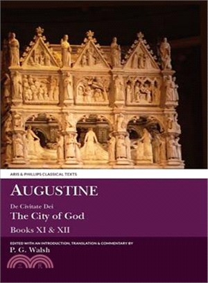 Augustine ─ De Civitate Dei Books XI & XII