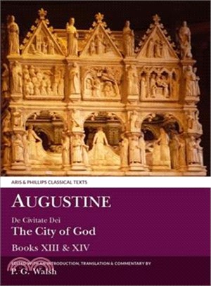 Augustine ─ De Civitate Dei Books XIII & XIV