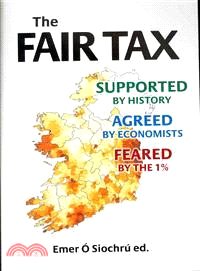 The Fair Tax—Supported by History, Agreed by Economists, Feared by the 1%