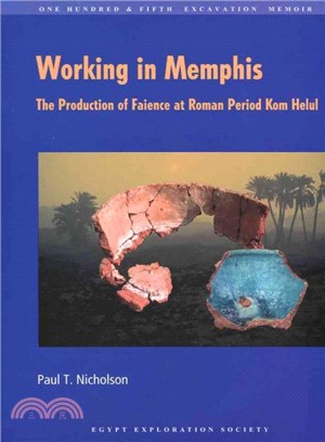 Working in Memphis ― The Production of Faience at Roman Period Kom Helul