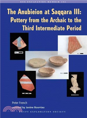 The Anubieion at Saqqara III ― Pottery from the Archaic to the Third Intermediate Period