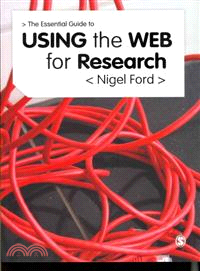 The Essential Guide to Using the Web for Research