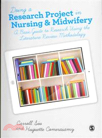 Doing a Research Project in Nursing & Midwifery ─ A Basic Guide to Research Using the Literature Review Methodology