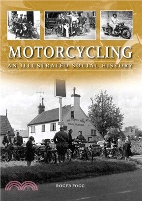 Motorcycling：An Illustrated Social History