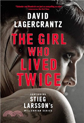 The Girl Who Lived Twice: A New Dragon Tattoo Story