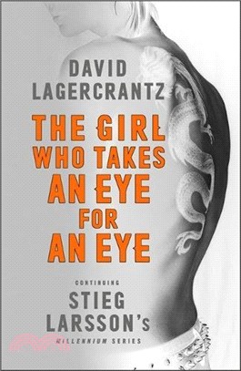 The Girl Who Takes an Eye for an Eye: Continuing Stieg Larsson's Millennium Series