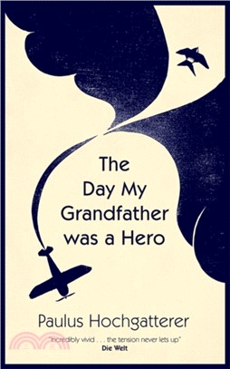 The Day My Grandfather was a Hero