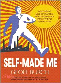 Self Made Me - Why Being Self Employed Beats Employment Every Time