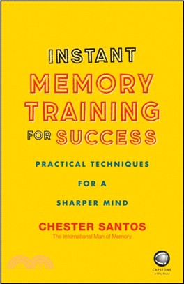 Instant Memory Training For Success - Practical Techniques For A Sharper Mind