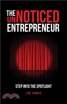 The UnNoticed Entrepreneur: Step Into the Spotligh t