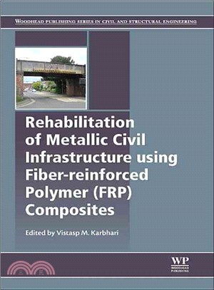 Rehabilitation of Metallic Civil Infrastructure Using Fiber Reinforced Polymer (Frp) Composites ― Types, Properties and Testing Methods